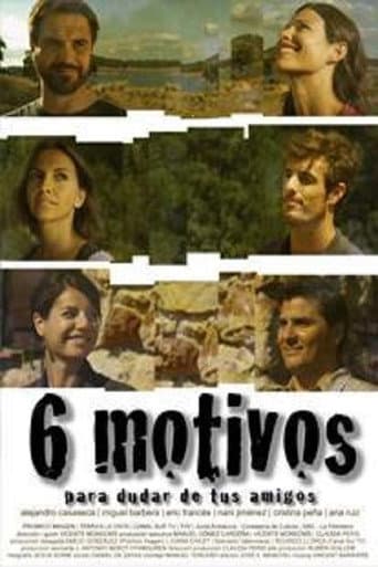 Seis motivos para dudar de tus amigos poster