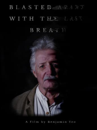 Blasted Apart With The Last Breath poster