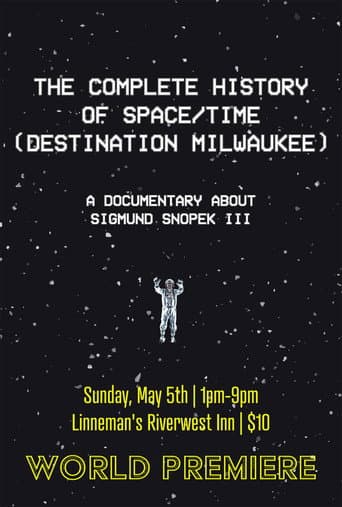 The Complete History Of Space/Time (Destination Milwaukee) poster
