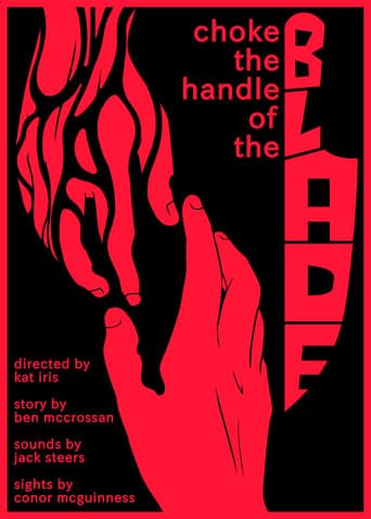 Choke the Handle of the Blade poster