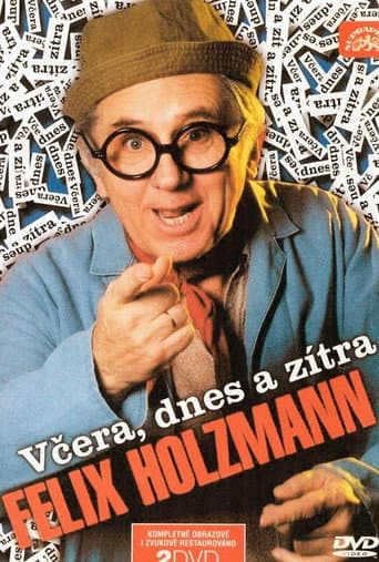 Felix Holzmann: Včera, dnes a zítra poster