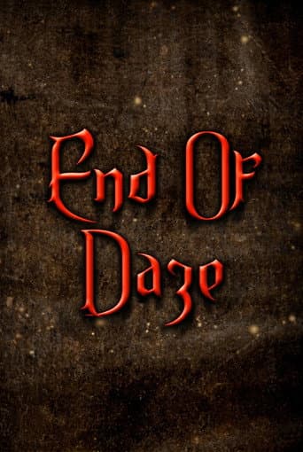 End of Daze poster