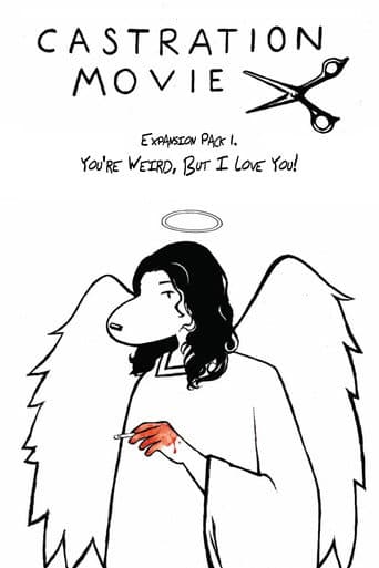 Castration Movie Expansion Pack i. You're Weird, But I Love You! poster