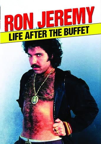 Ron Jeremy: Life After the Buffet poster
