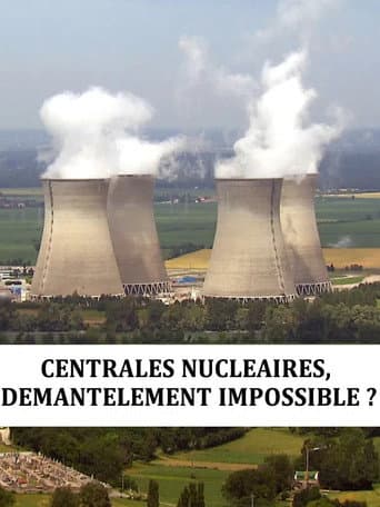 Centrales nucléaire : démantèlement impossible poster