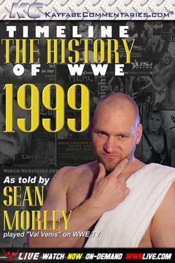 Timeline The History of WWE – 1999 – As Told By Sean Morley poster