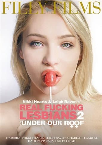 Nikki Hearts & Raven Leigh's Real Fucking Lesbians: Under Our Roof poster