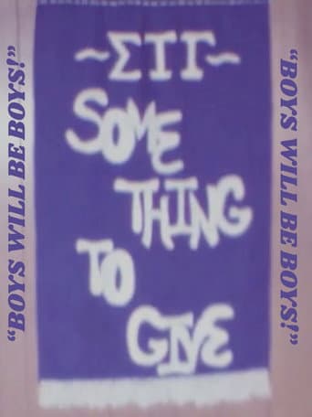"Boys Will Be Boys!" : Gamma Xi Chapter poster