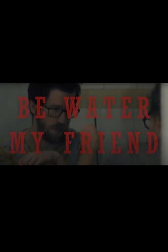 Be Water My Friend poster