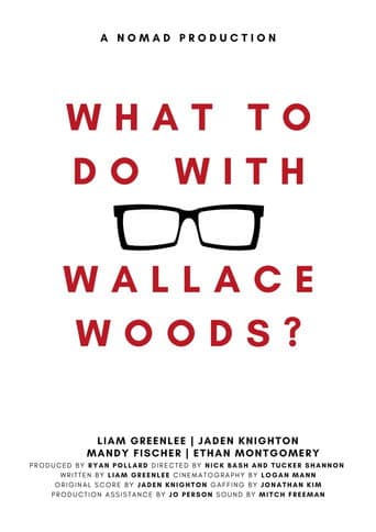 What to Do with Wallace Woods? poster