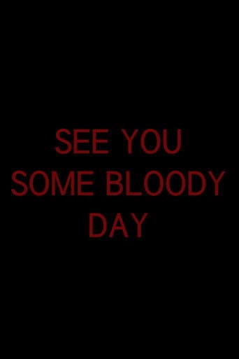 See You Some Bloody Day poster