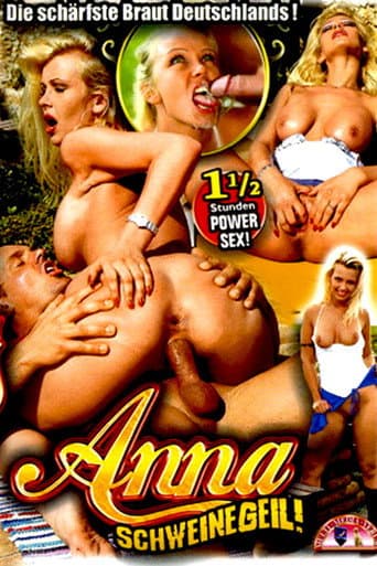 Anna Schweinegeil! poster