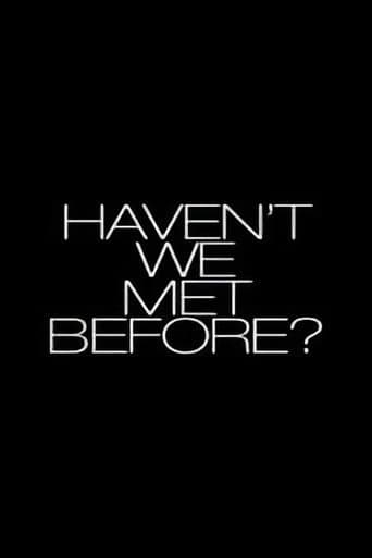 Haven't We Met Before? poster