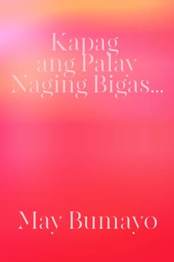 Kapag Ang Palay Naging Bigas... May Bumayo poster