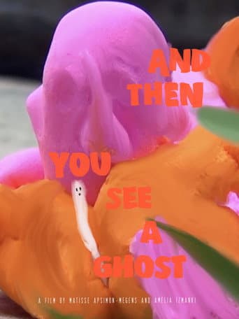 And Then You See A Ghost poster