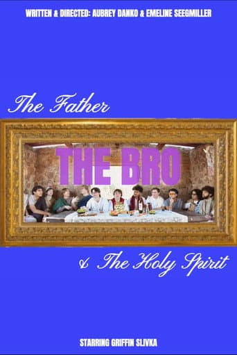 The Father, The Bro, & The Holy Spirit poster