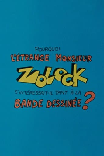 Pourquoi l'étrange monsieur Zolock s'intéressait-il tant à la bande dessinée? poster