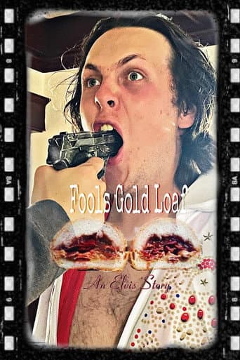 Fools Gold Loaf an Elvis Story poster
