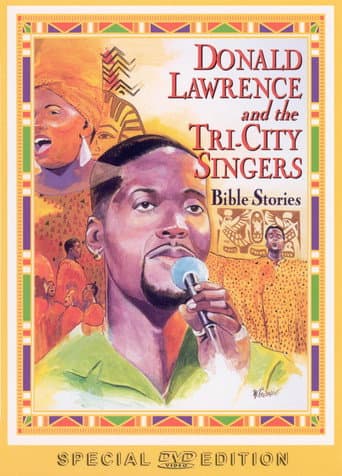 Donald Lawrence and the Tri-City Singers: Bible Stories poster
