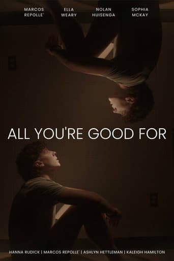All You're Good For poster