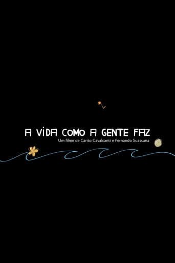 A Vida Como A Gente Faz poster