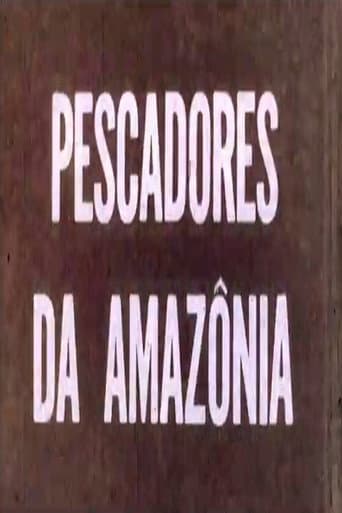 Pescadores da Amazônia poster