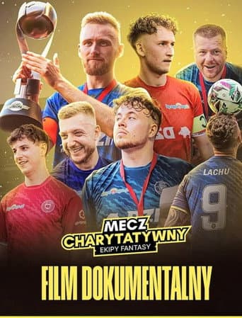 Mecz Charytatywny - film dokumentalny poster