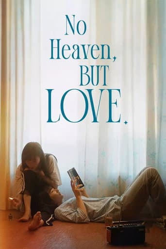 No Heaven, But Love. poster