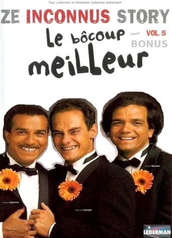 Les Inconnus - Ze Inconnus Story - Le Bôcoup meilleur (Vol. 5) - Bonus poster