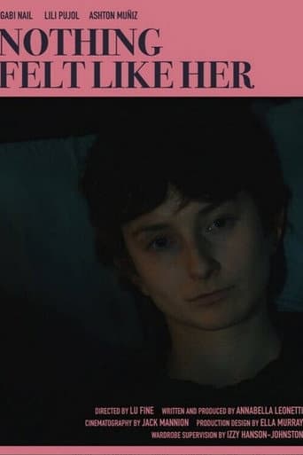Nothing Felt Like Her poster