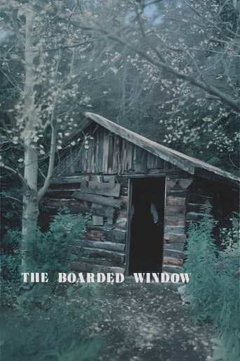 The Boarded Window poster