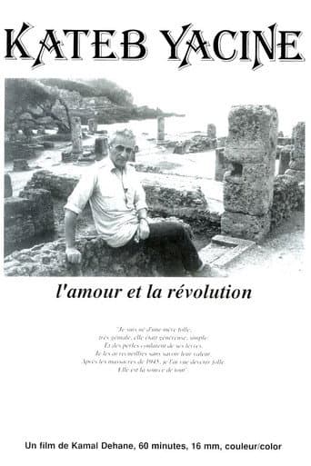 Kateb Yacine, l'amour et la révolution poster