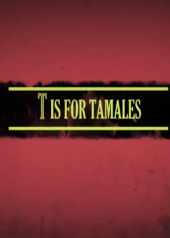 T Is for Tamales poster