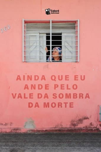 Ainda Que Eu Ande Pelo Vale da Sombra da Morte poster