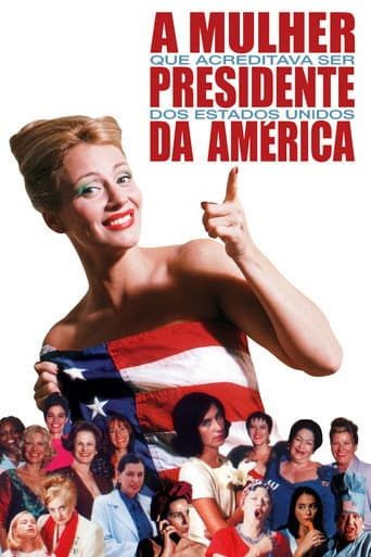 A Mulher que Acreditava Ser Presidente dos EUA poster