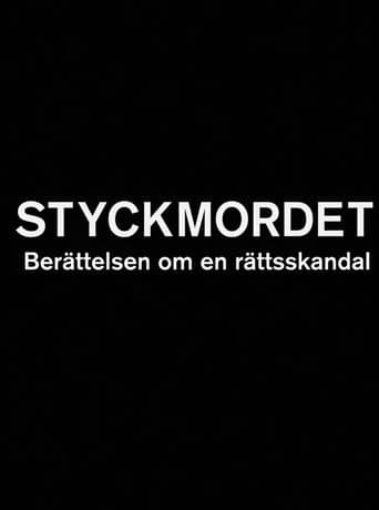 Styckmordet: Berättelsen om en rättsskandal poster
