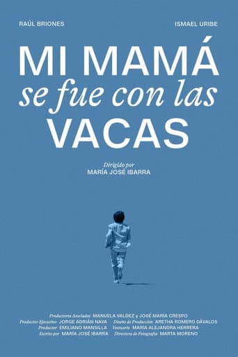 Mi mamá se fue con las vacas poster
