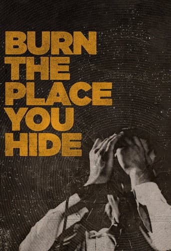 Burn the Place You Hide poster
