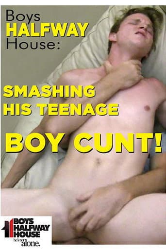 Smashing His Teenage Boy Cunt! poster