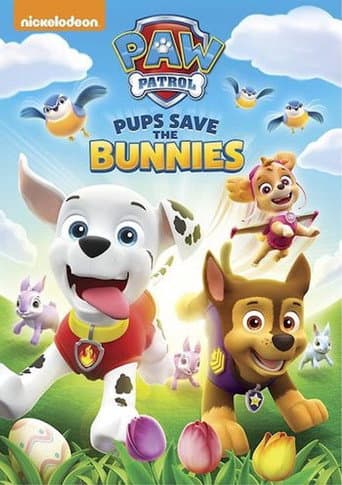 PAW Patrol: Pups Save the Bunnies poster
