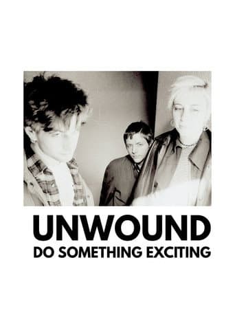 Unwound: Do Something Exciting poster