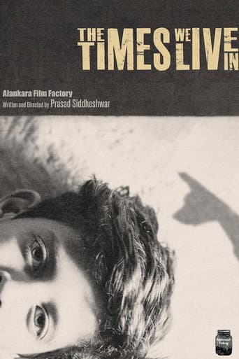 The Times We Live In poster