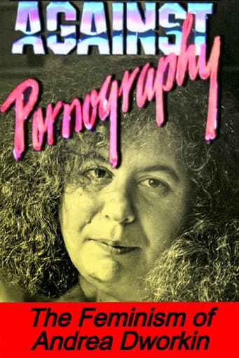 Against Pornography: Andrea Dworkin poster