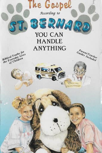 The Gospel According To St Bernard: You Can Handle Anything! poster