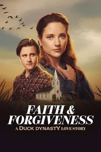 Faith & Forgiveness: A Duck Dynasty Love Story poster