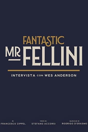 Fantastic Mr. Fellini - Intervista con Wes Anderson poster