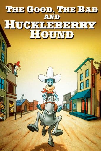 The Good, the Bad and Huckleberry Hound poster