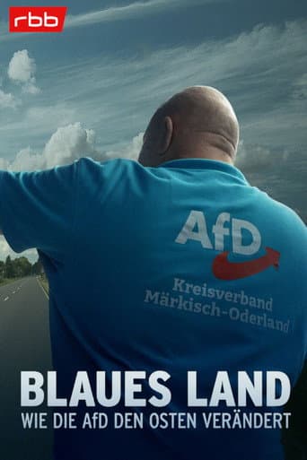 Blaues Land - Wie die AfD den Osten verändert poster