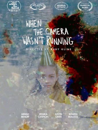 When the Camera Wasn't Running poster