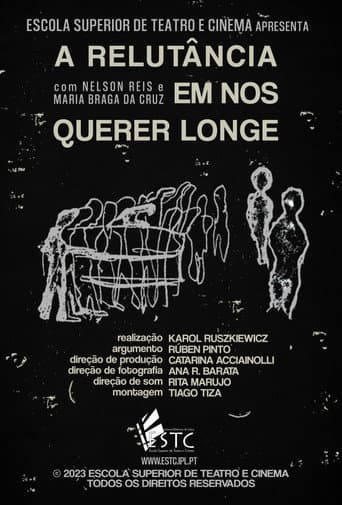 A Relutância Em Nos Querer Longe poster